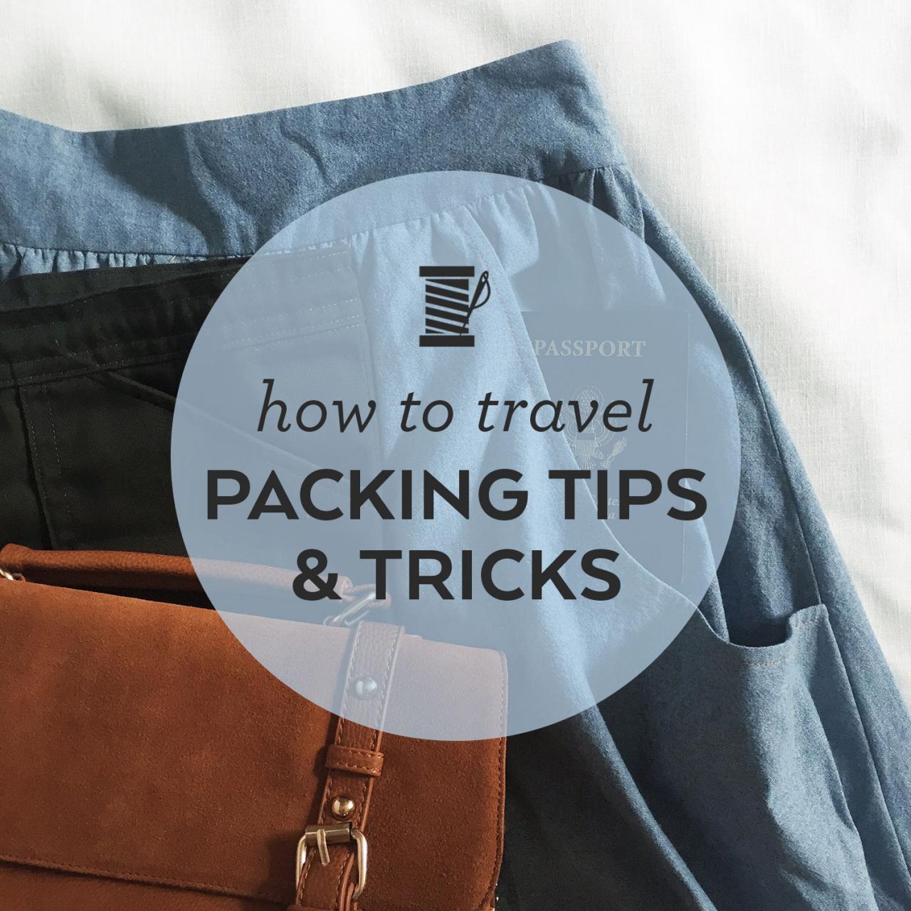 Packing Travel Packing Tips and Tricks